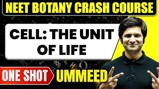 CELL: THE UNIT OF LIFE in 1 Shot: All Concepts, Tricks & PYQs | NEET Crash Course | Ummeed