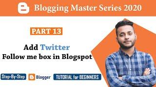 How to add Twitter Follow Button in blog [#13] | Blogspot | Blogger tutorial for Beginners Bangla