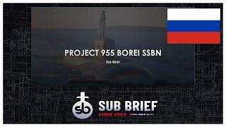 Borei SSBN Sub Brief