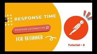 4. Automating Response Time Validation - Mastering API Automation Testing using Postman