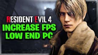 Resident Evil 4 Remake low end pc: Fix lag and boost fps 