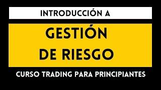 Gestión de Riesgo en Trading - Curso Desde 0 - Episodio 10