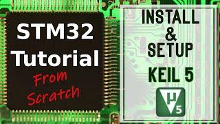  STM32 Tutorial: Step-by-Step Keil uVision Install & Setup for STM32 Development | Beginner's Guide