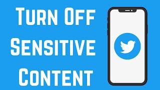 How To Turn Off Sensitive Content Setting On Twitter (2023)