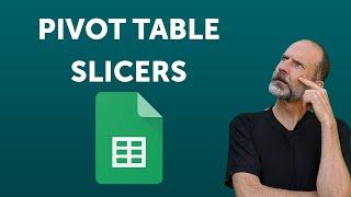 Google Sheets - Using Slicers to Filter a Pivot Table