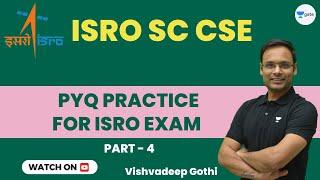 PYQ Practice for ISRO Exam | L4 | ISRO SC CSE | Vishvadeep Gothi