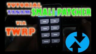 cara tanam smali patcher via TWRP