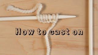 Easy Cast On for Beginner Knitters - Learn to Knit