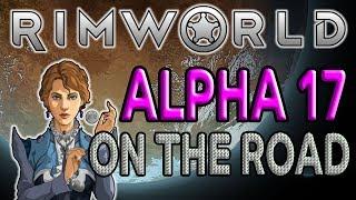 Rimworld 1:  Back to Basics- Let's Play Rimworld Alpha 17 Gameplay