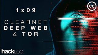 HACKLOG 1x09 - Clearnet, Deep Web and TOR (Darknet Anonymous Guide) (subtitled)