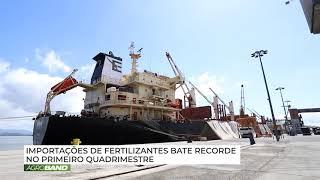 IMPORTAÇÕES DE FERTILIZANTES