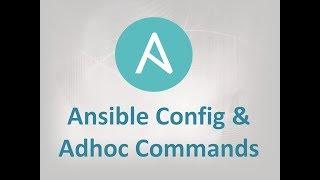 Ansible Automation | Ansible Adhoc Commands and Configuration
