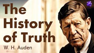 The History of Truth - W. H. Auden