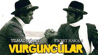 Vurguncular Türk Filmi | FULL HD | YILMAZ GÜNEY | FİKRET HAKAN