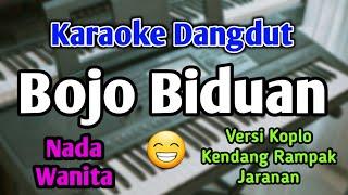 BOJO  BIDUAN - KARAOKE || NADA WANITA CEWEK || Versi Koplo || Audio HQ || Live Keyboard