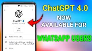 ChatGPT 4.0: Now available for WhatsApp users | 2025 New Update!!.