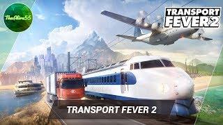 [ПЕРВЫЙ ВЗГЛЯД] TRANSPORT FEVER 2