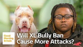 XL Bully Ban: Will the New Rules Lead to More Attacks? | Good Morning Britain