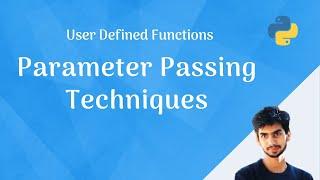 Parameter Passing Techniques | Positional - Default - Keyword Parameters