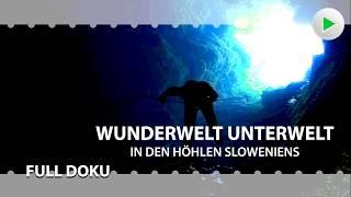 WUNDERWELT UNTERWELT: IN DEN HÖHLEN SLOWENIENS  HD Dokumentarfilm Reisefilm deutsch 2024