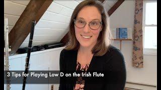 3 Tips for Playing Low D on the Irish Flute