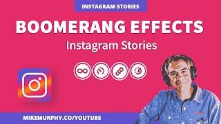 Instagram Stories: How To Use Boomerang Effects