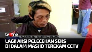 BEJAT! Aksi Pelecehan di Masjid Terekam CCTV saat Korban Sholat Subuh | Sidik Jari tvOne