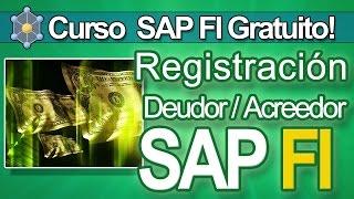 SAP FI Curso Gratuito - Tutorial Registraciones Deudor y Acreedor  (Parte 1 de 2) | CVOSOFT.com