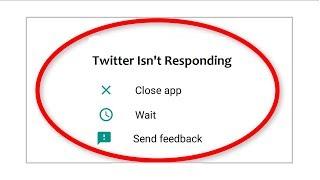 How To Fix Twitter Isn't Responding Error In Android Mobile || Simple Method