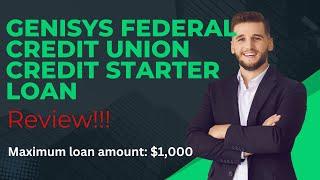 Genisys Federal Credit Union Credit Starter Loan Review! Maximum loan amount: $1,000!