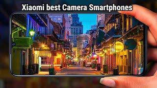 Xiaomi best Camera Smartphones Of 2024  | Top 5