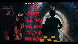 (FULL MOVIE) The Nurse That Saw The Baby on the Highway