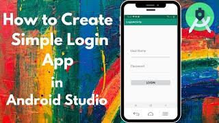 How to Create a Simple Login App in Android Studio