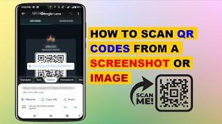 How to Scan QR Codes from a Screenshot or Image on Android