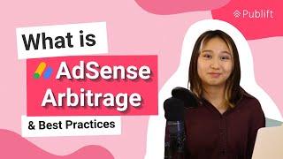 What is AdSense Arbitrage? Best Practices for Using AdSense Arbitrage | Publift