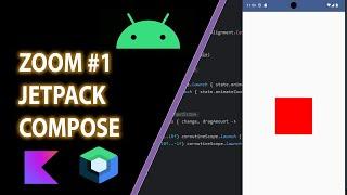 #1 Zoom - Jetpack Compose