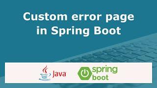 Create a custom error page in Spring Boot