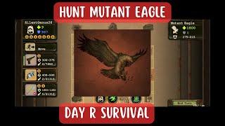 How to Hunt MUTANT EAGLE in Day R Survival