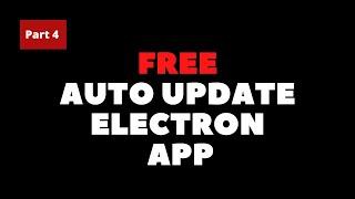 Autoupdater Electron App Free | Part 4 Final