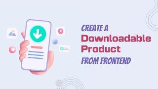 How to Create a Downloadable Product from Frontend - Dokan Tutorial