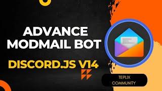 How To Make An Advance Modmail Bot | Discord.js v14