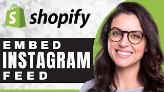 How to Embed Instagram Feed on Shopify | Shopify Tutorial (2025)