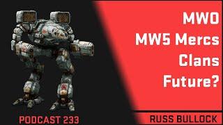 Podcast 233 - Russ Bullock - MWO, MW5 Mercs, MW5 Clans