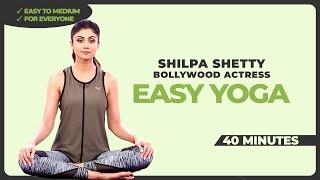 Easy Yoga for beginners | 40mins | Shilpa Shetty - Bollywood Actress