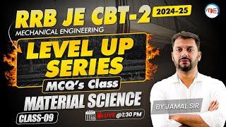 RRB JE CBT-2 2024-25 | Level up Series MCQ's Class-09  | Topic Material Science By Jamal Sir