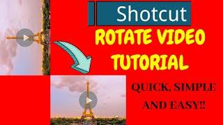 How To Rotate A Video With Shotcut [Free Video Editor] Tutorial Under 5 Minutes