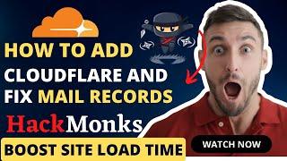 How to add Your Website to Cloudflare and Perfecting Mailing Records