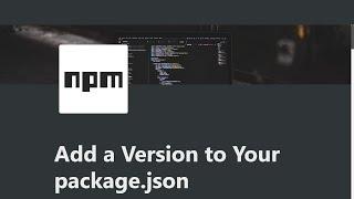 05 - Add a Version to Your package.json - Managing Packages with npm - freeCodeCamp Tutorial