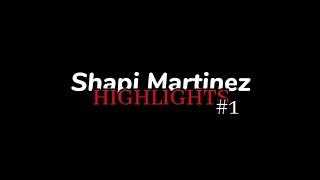 SHAPİ MARTİNEZ HIGHLIGHTS#1 #nomercy