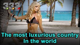 Where is the most luxurious country in the world ?